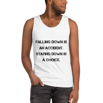 Falling down is an accident. Staying down is a choice. - Ultra Cotton Tank Top Motivational quotes 7813845