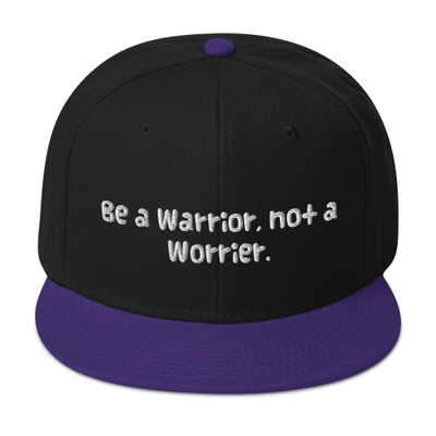 Be a Warrior, not a Worrier. - Wool Blend Snapback Funny quotes 7817127