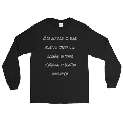 An apple a day keeps anyone away if you throw it hard enough. - Ultra Cotton Long Sleeve T-Shirt Funny quotes 7819508