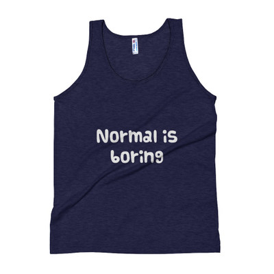 Normal is boring - Unisex Soft Tri-Blend Tank Funny quotes 7816622