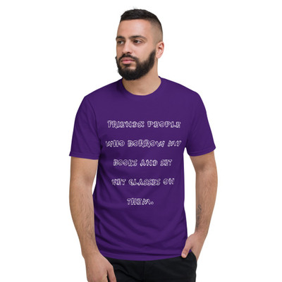 Friends: people who borrow my books and set wet glasses on them. - Lightweight Fashion Short Sleeve T-Shirt Funny quotes 7819757