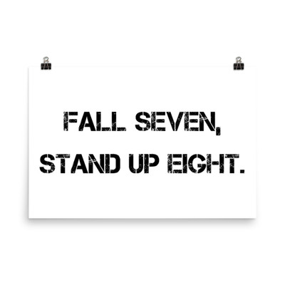Fall seven, stand up eight. - Paper Poster Motivational quotes 7814841
