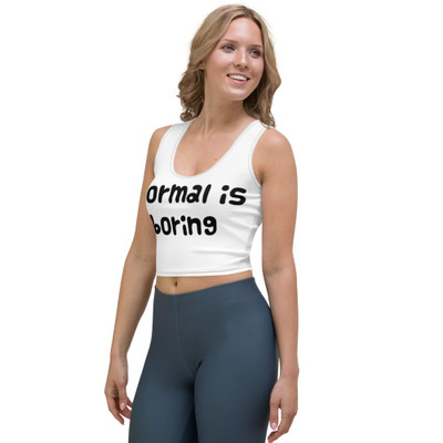 Normal is boring - Crop Top Funny quotes 7816700