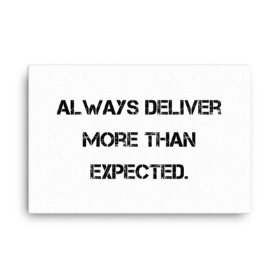 Always deliver more than expected. - Canvas Motivational quotes 7814378