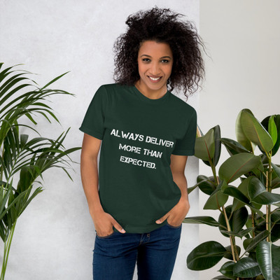 Always deliver more than expected. - Unisex Short Sleeve T-Shirt Motivational quotes 7814829
