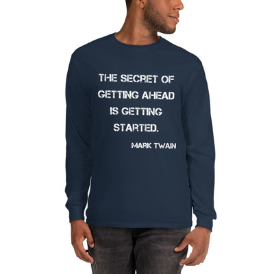 The secret of getting ahead is getting started. - Mark Twain - Ultra Cotton Long Sleeve T-Shirt Motivational quotes 7814998