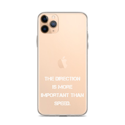 The direction is more important than speed. - iPhone Case Motivational quotes 7826956