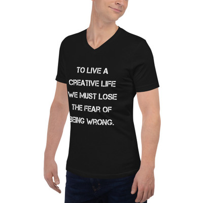 To live a creative life we must lose the fear of being wrong. - Unisex Short Sleeve V-Neck Jersey Tee Motivational quotes 7829651