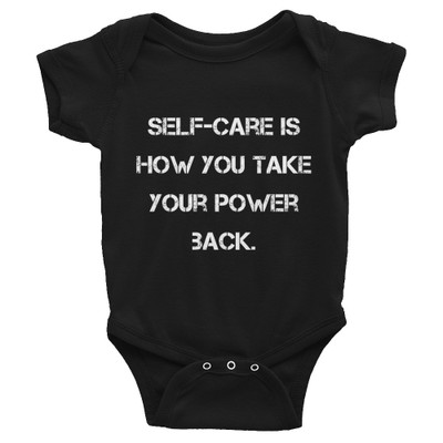 Self-care is how you take your power back. - Infant Baby Rib Bodysuit Motivational quotes 7830244