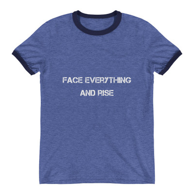 Face everything and rise - Lightweight Ringer Tee Motivational quotes 7830909