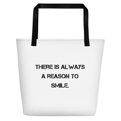 There is always a reason to smile. - Beach Bag Motivational quotes 7832425