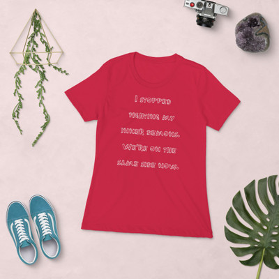 I stopped fighting my inner demons. We're on the same side now. - Ladies' The Boyfriend Tee Funny quotes 7822773