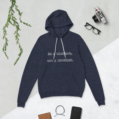 Be a Warrior, not a Worrier. - Unisex Fleece Pullover Hoodie Funny quotes 7832254