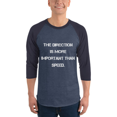 The direction is more important than speed. - Unisex Fine Jersey Raglan Tee Motivational quotes 7829262