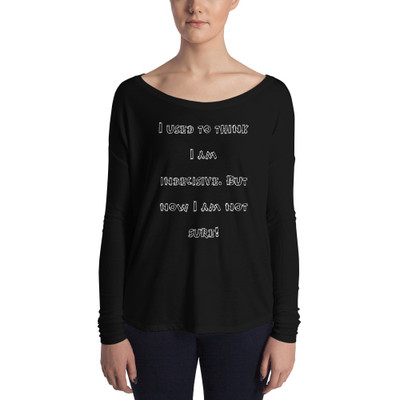 I used to think I am indecisive. But now I am not sure! - Women's Flowy Long Sleeve Tee with 2x1 Sleeves Funny quotes 7827723