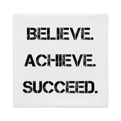 Believe. Achieve. Succeed. - Premium Pillow Case Motivational quotes 7828740