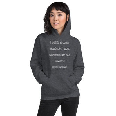 I wish travel therapy was covered by my health insurance. - Unisex Hooded Sweatshirt Funny quotes 7824654
