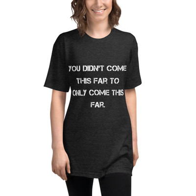 You didn't come this far to only come this far. - Unisex Short Sleeve Track Shirt Motivational quotes 7823049