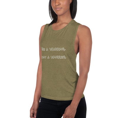 Be a Warrior, not a Worrier. - Women's Flowy Muscle Tank Funny quotes 7830572
