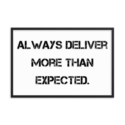 Always deliver more than expected. - Matte Paper Framed Poster Motivational quotes 7814736