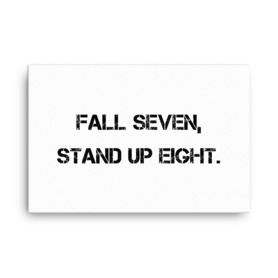 Fall seven, stand up eight. - Canvas Motivational quotes 7814591