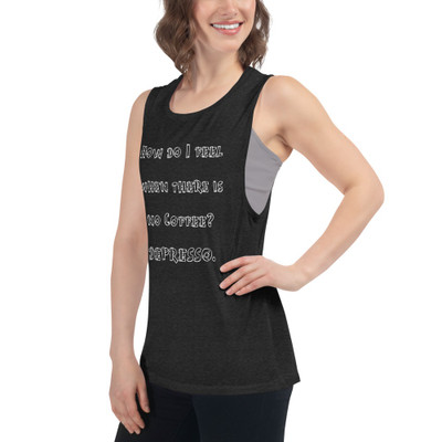 How do I feel when there is no Coffee? DEPRESSO. - Women's Flowy Muscle Tank Funny quotes 7830623