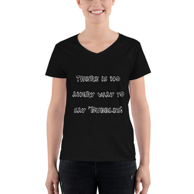 There is no angry way to say "Bubbles! - Lightweight V-Neck T-Shirt Funny quotes 7831253