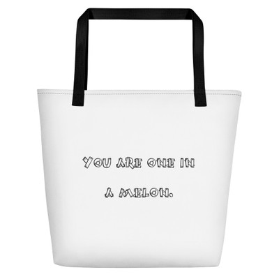 You are one in a melon. - Beach Bag Funny quotes 7831558 You are one in a melon. - Beach Bag Funny quotes 7831558