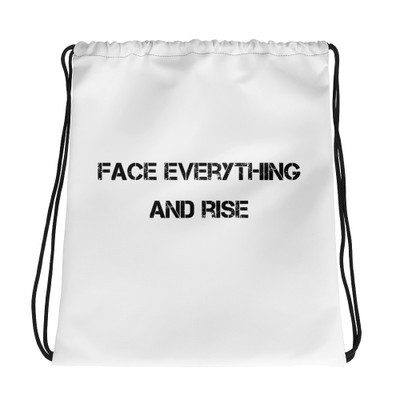 Face everything and rise - Drawstring Bag Motivational quotes 7832237