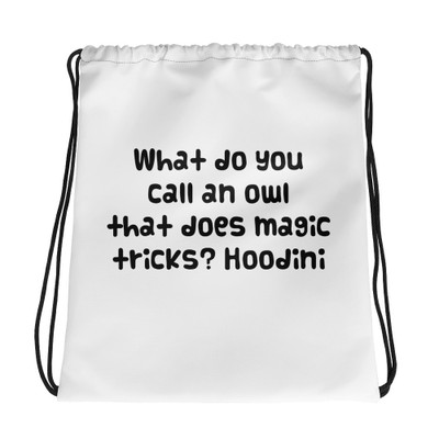 What do you call an owl that does magic tricks? Hoodini - Drawstring Bag Funny quotes 7831447