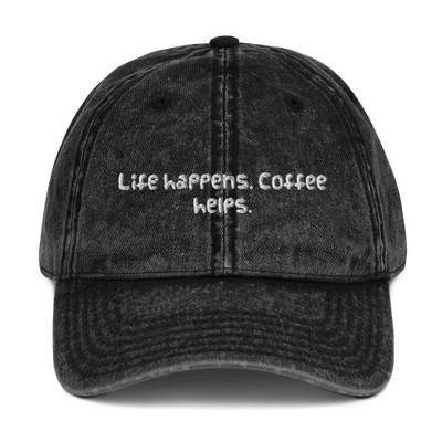Life happens. Coffee helps. - Vintage Cap Funny quotes 7820516
