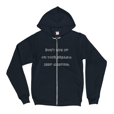 Don't give up on your dreams. keep sleeping. - Unisex Flex Fleece Zip Hoodie Funny quotes 7824409