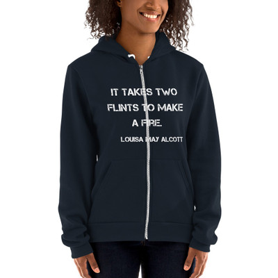 It takes two flints to make a fire. - Louisa May Alcott - Unisex Flex Fleece Zip Hoodie Motivational quotes 7825018