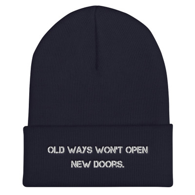 Old ways won't open new doors. - 12" Cuffed Beanie Motivational quotes 7820598