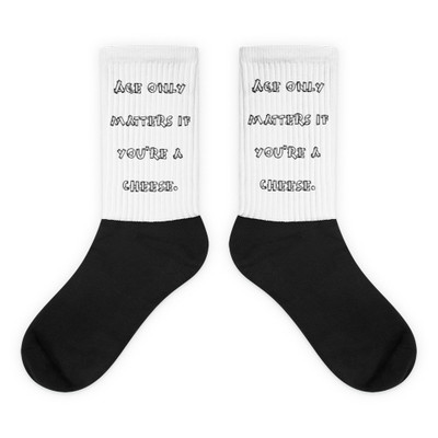 Age only matters if you're a cheese. - Black Foot Socks Funny quotes 7827000