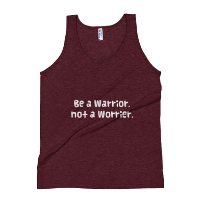 Be a Warrior, not a Worrier. - Unisex Soft Tri-Blend Tank Funny quotes 7823526