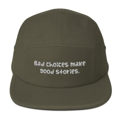 Bad choices make good stories. - Cotton 5Panel Hat Funny quotes 7819957