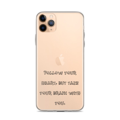 Follow your heart, but take your brain with you. - iPhone Case Funny quotes 7833633