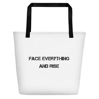 Face everything and rise - Beach Bag Motivational quotes 7833029