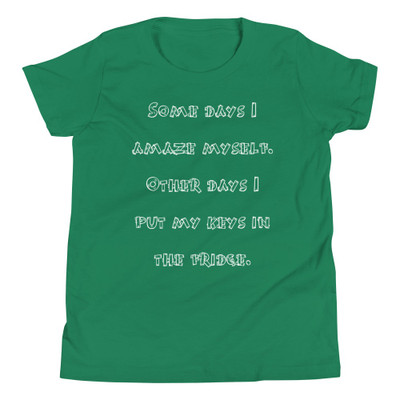 Some days I amaze myself. Other days I put my keys in the fridge. - Youth Short Sleeve Tee Funny quotes 7834704
