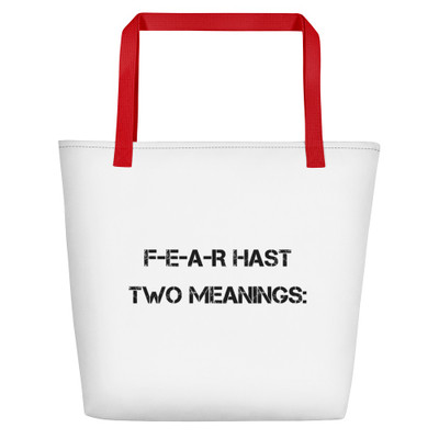 F-E-A-R hast two meanings: - Beach Bag Motivational quotes 7833024