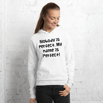 Nobody is perfect. My name is Perfect! - Unisex Fleece Pullover Hoodie Funny quotes 7833336
