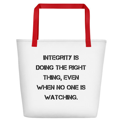 Integrity is doing the right thing, even when no one is watching. - Beach Bag Motivational quotes 7833141