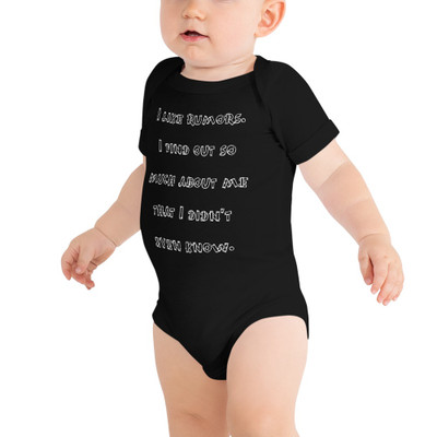I like rumors. I find out so much about me that I didn't even know. - Baby Jersey Short Sleeve One Piece Funny quotes 7834723