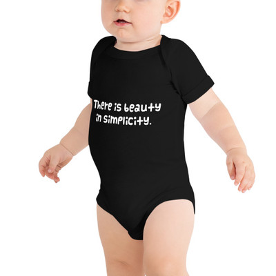 There is beauty in simplicity. - Baby Jersey Short Sleeve One Piece Funny quotes 7834633