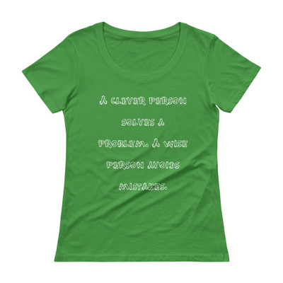 A clever person solves a problem. A wise person avoids mistakes. - Ladies Sheer Scoopneck T-Shirt Funny quotes 7821060