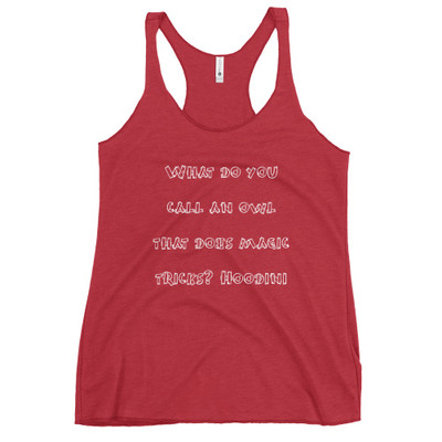 What do you call an owl that does magic tricks? Hoodini - Ladies Triblend Racerback Tank Funny quotes 7826131