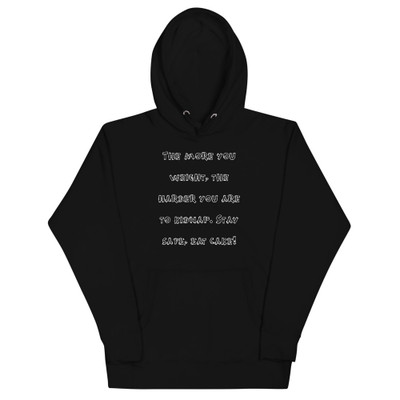 The more you weight, the harder you are to kidnap. Stay safe, eat cake! - Unisex Hoodie Funny quotes 7841136