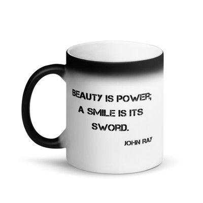 Beauty is power; a smile is its sword. - John Ray - Matte Black Magic Mug Motivational quotes 7840611
