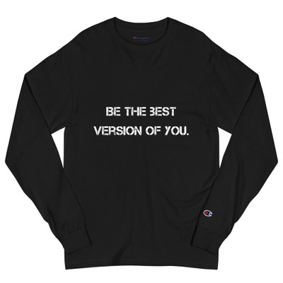 Be the best version of you. - Long Sleeve T-Shirt Motivational quotes 7841030